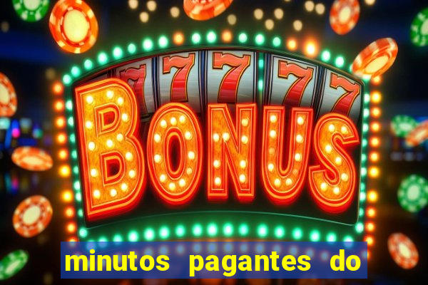 minutos pagantes do fortune tiger