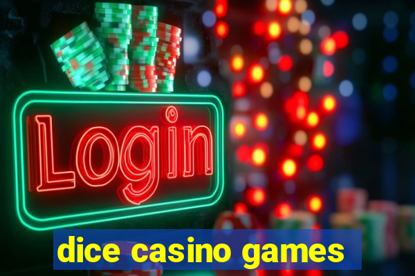 dice casino games