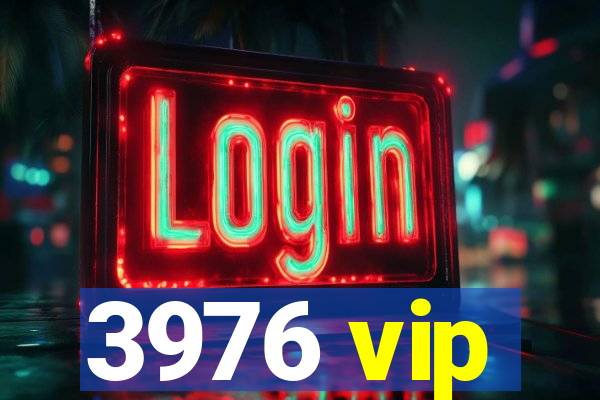 3976 vip