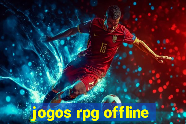 jogos rpg offline