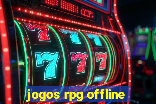 jogos rpg offline