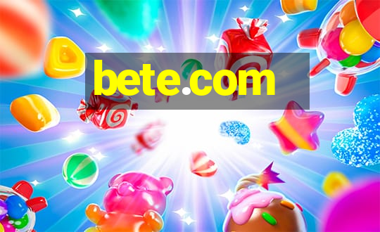 bete.com