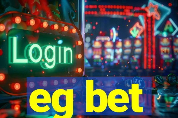 eg bet