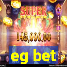 eg bet