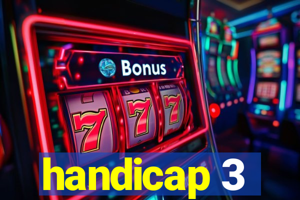 handicap 3