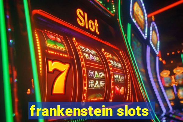 frankenstein slots