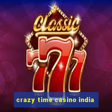 crazy time casino india