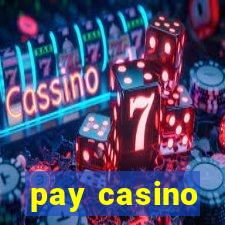 pay casino