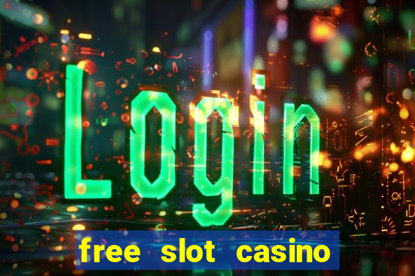 free slot casino games with bonus