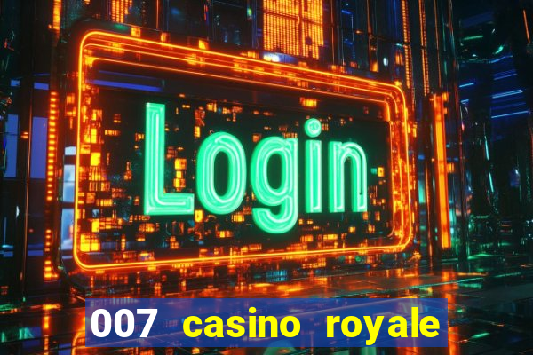 007 casino royale completo hd online dublado