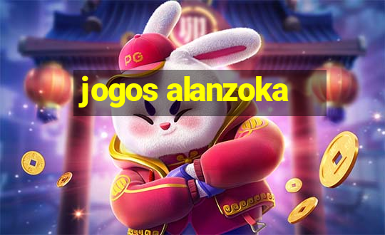 jogos alanzoka