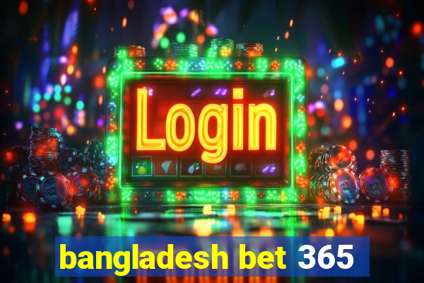 bangladesh bet 365