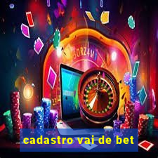 cadastro vai de bet