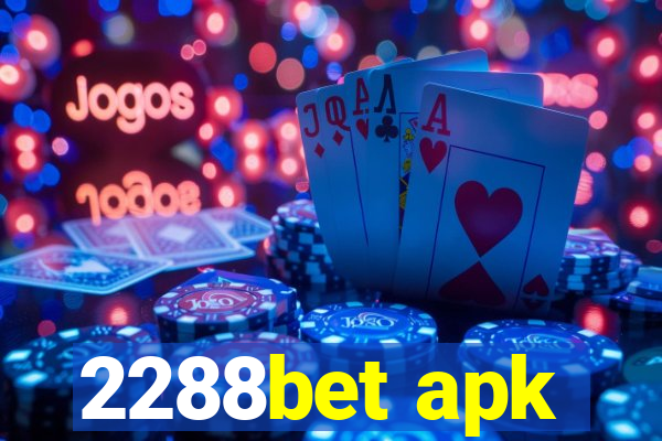 2288bet apk