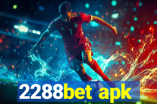 2288bet apk