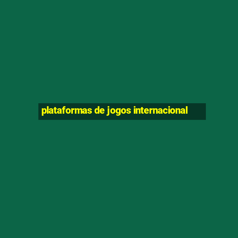 plataformas de jogos internacional