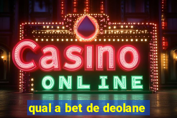 qual a bet de deolane