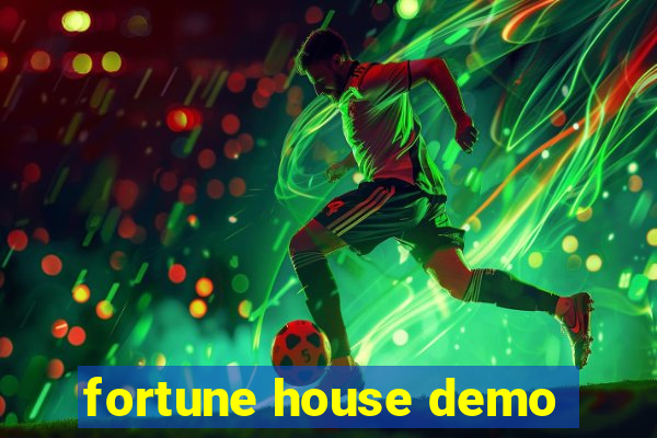 fortune house demo