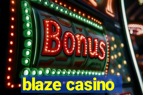 blaze casino