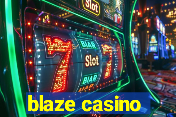 blaze casino