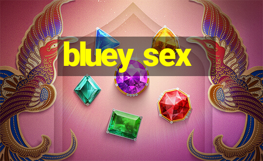 bluey sex