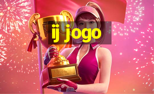 ij jogo