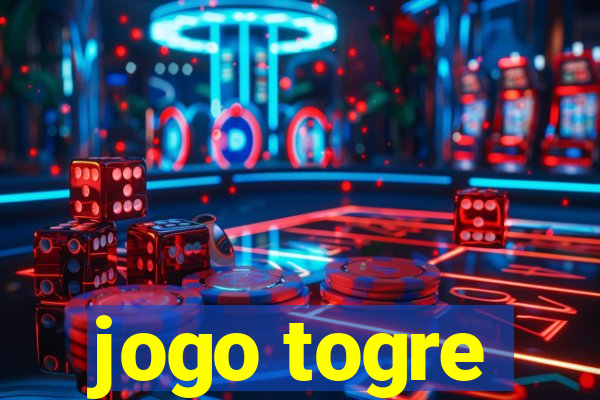 jogo togre