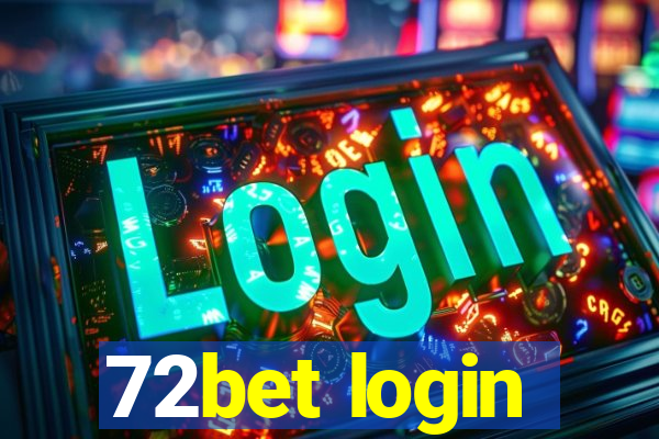 72bet login