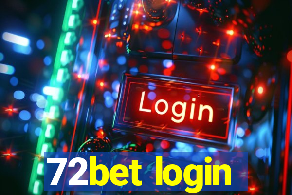 72bet login