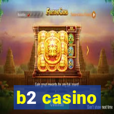 b2 casino