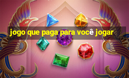 jogo que paga para você jogar