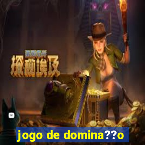 jogo de domina??o