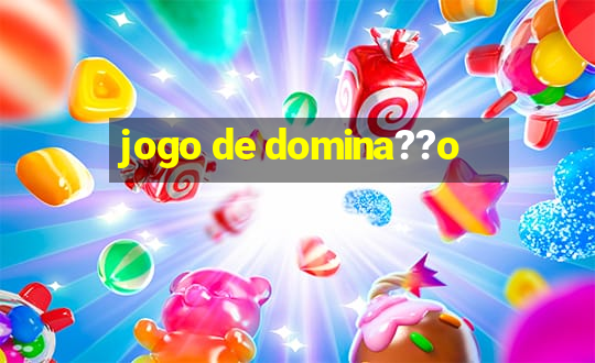 jogo de domina??o