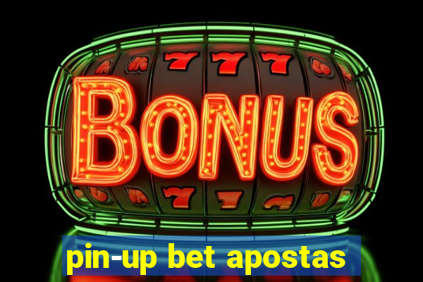 pin-up bet apostas