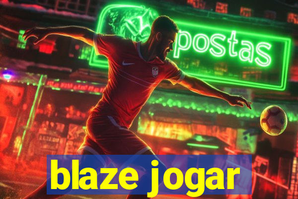 blaze jogar