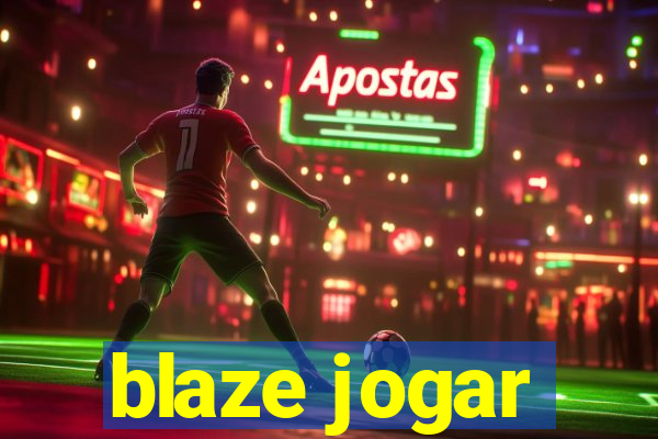 blaze jogar