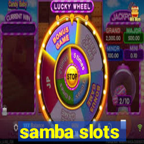 samba slots