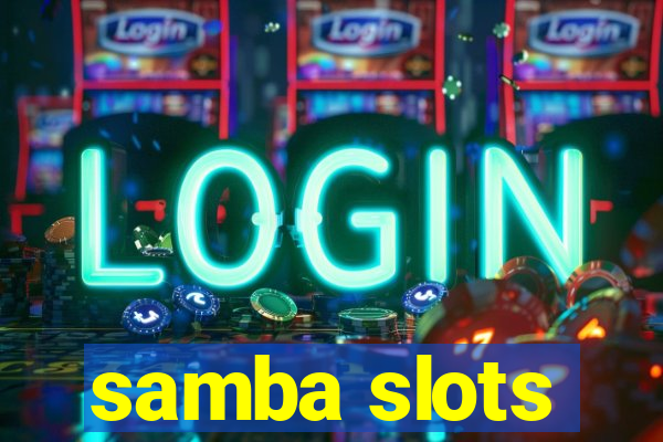 samba slots