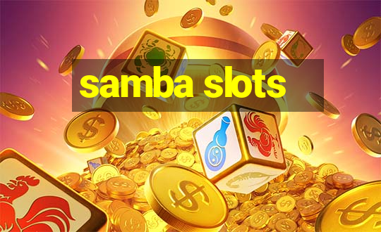 samba slots