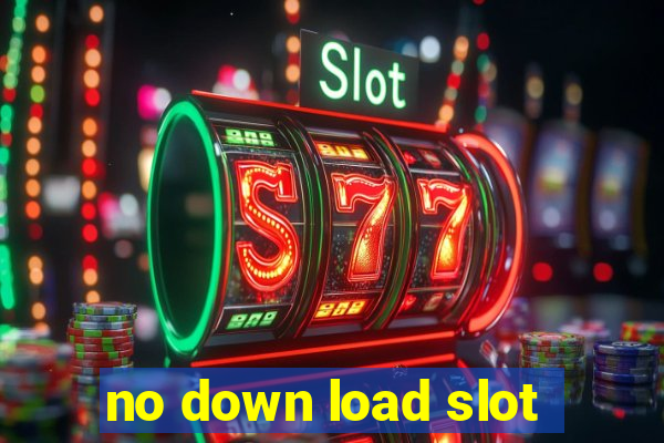 no down load slot