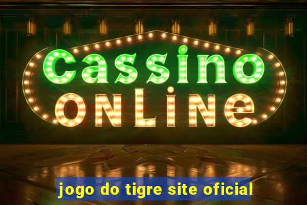 jogo do tigre site oficial