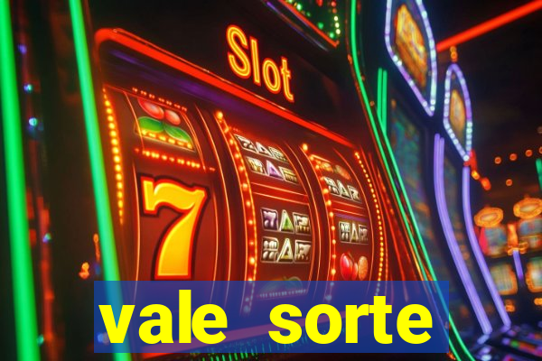 vale sorte resultado de hoje