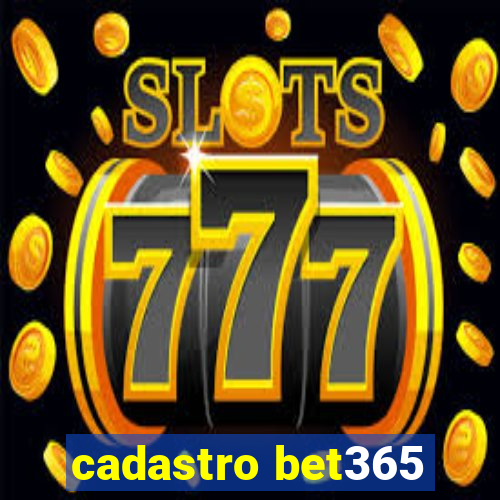 cadastro bet365