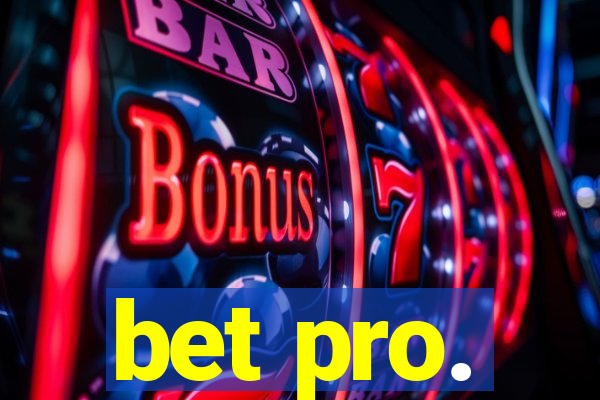 bet pro.