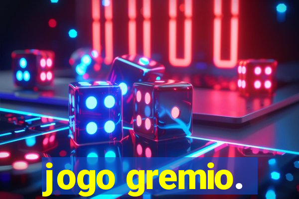 jogo gremio.