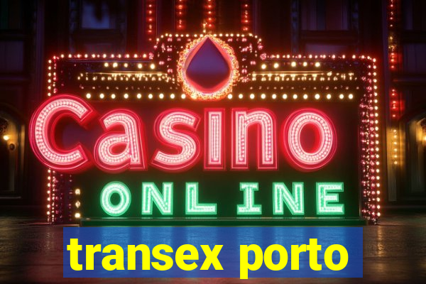 transex porto