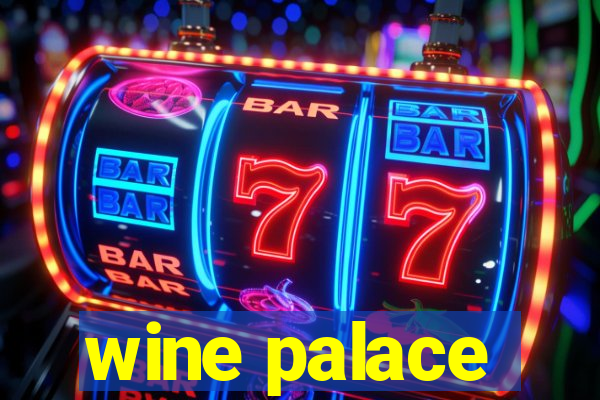 wine palace