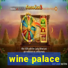 wine palace