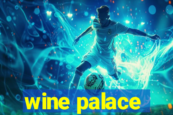 wine palace