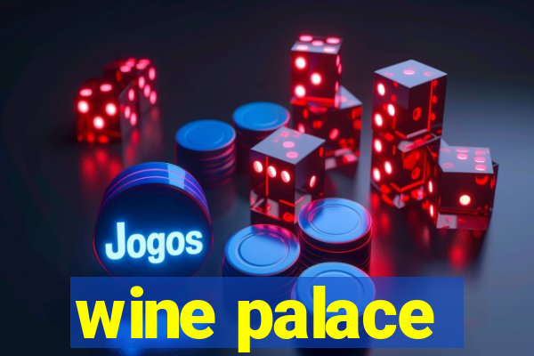 wine palace